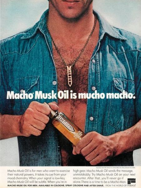 1970s aftershave advert with a man with hairy chest in an open denim shirt and gold necklace pendant that says 'MACHO' and the strapline Macho Musk Oil is mucho macho.'